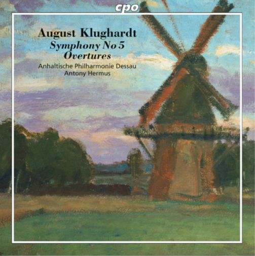 August Klughardt: Symphony No. 5/Overtures