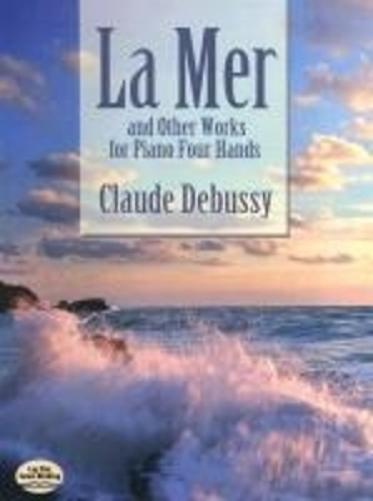 La Mer And Other Works For Piano Four Hands