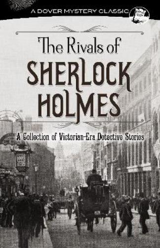 The Rivals of Sherlock Holmes