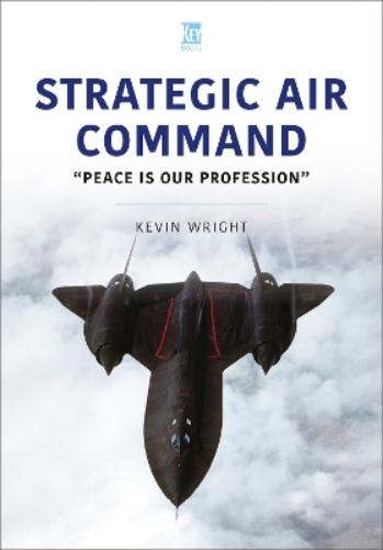 Strategic Air Command: Peace Is Our Profession (Air Forces Series