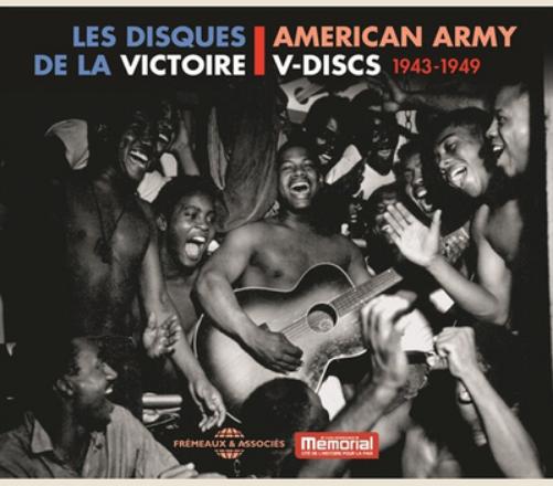 American Army V-Discs: Les Disques De La Victoire 1943-1949
