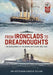 From Ironclads to Dreadnoughts: The Development of the German Battleship, 1864-1918: 35 (From Musket to Maxim 1815-1914