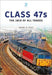 Class 47s: The Jack of All Trades (Britain's Railways Series