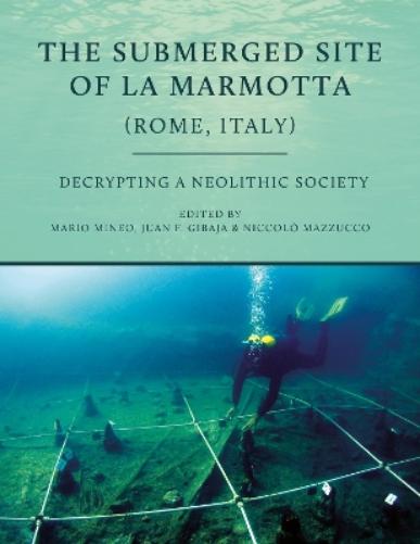The Submerged Site of La Marmotta (Rome, Italy)