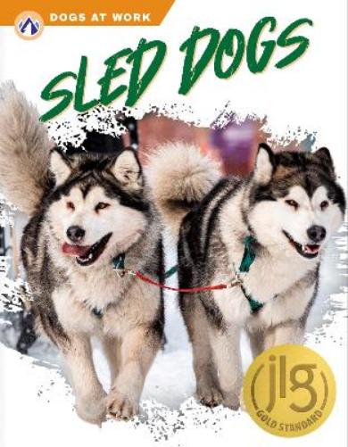 Sled Dogs (Dogs at Work