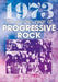 1973: The Golden Year of Progressive Rock
