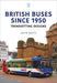 British Buses Since 1950: Trendsetting Designs (Britain's Buses Series