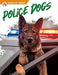 Police Dogs (Dogs at Work