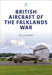 British Aircraft of the Falklands War