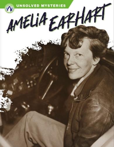 Amelia Earhart (The Unsolved Mysteries