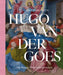 Face to Face with Hugo van der Goes