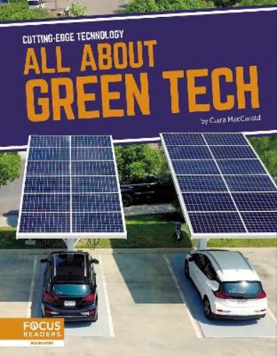 All about Green Tech (Cutting-Edge Technology Set 2