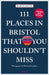 111 Places in Bristol That You Shouldn't Miss