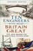Ten Engineers Who Made Britain Great
