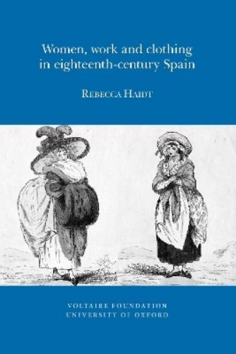 Women, Work and Clothing in eighteenth-century Spain