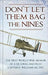 Don't Let Them Bag the Nines