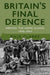 Britain's Final Defence