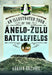An Illustrated Tour of the 1879 Anglo-Zulu Battlefields