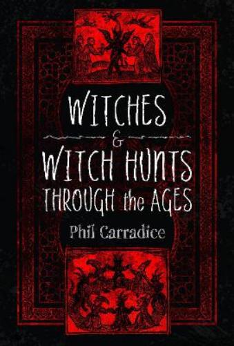 Witches and Witch Hunts Through the Ages