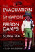 The Evacuation of Singapore to the Prison Camps of Sumatra