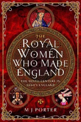 The Royal Women Who Made England
