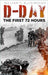 D-Day: The First 72 Hours