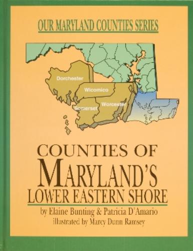 Counties of Maryland's Lower Eastern Shore (Our Maryland Counties Series