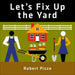Let's Fix Up the Yard