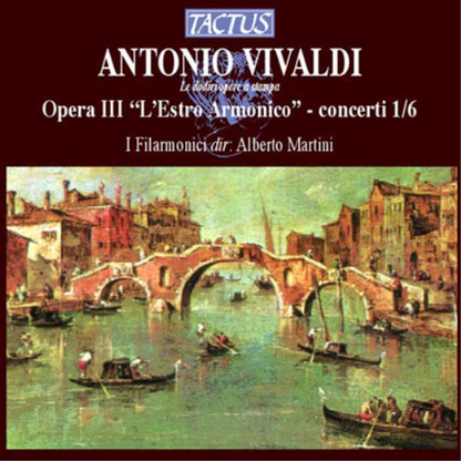 Antonio Vivaldi: Opera III, 'L'estro Armonico' - Concerti 1/6