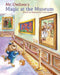 Mr. Owliver’s Magic at the Museum