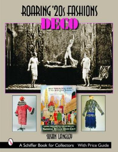 ROARING 20S FASHIONS DECO (Schiffer Book for Collectors