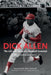 Dick Allen, The Life and Times of a Baseball Immortal