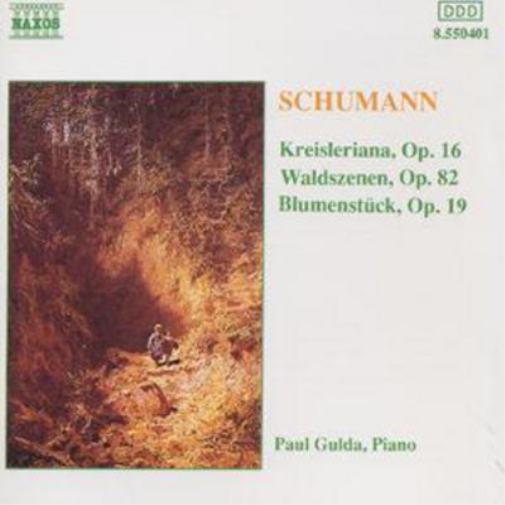 Schumann: Kreisleriana / Waldszenen / Blumenstuck