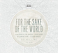 For the Sake of the World
