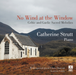 Catherine Strutt: No Wind at the Window: Celtic and Gaelic Sacred Melodies