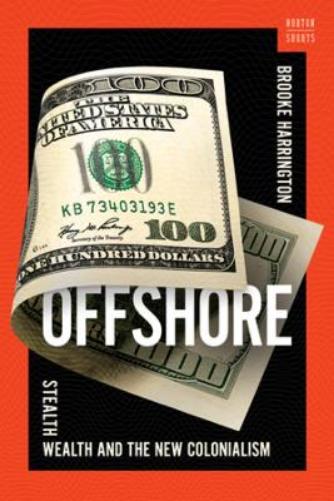 Offshore: Stealth Wealth and the New Colonialism: 0 (A Norton Short