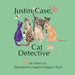Justin Case, Cat Detective and Other Stories