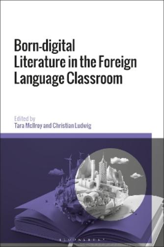 Born-digital Literature in the Foreign Language Classroom