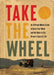 Take the Wheel