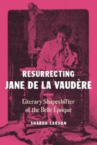 Resurrecting Jane de La Vaudère