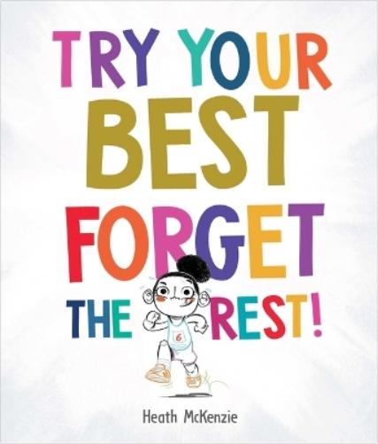 Try Your Best Forget the Rest (Life Lessons