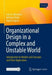Organizational Design in a Complex and Unstable World