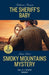 The Sheriff's Baby / Smoky Mountains Mystery: The Sheriff's Baby (Saddle Ridge Justice) / Smoky Mountains Mystery (A Tennessee Cold Case Story