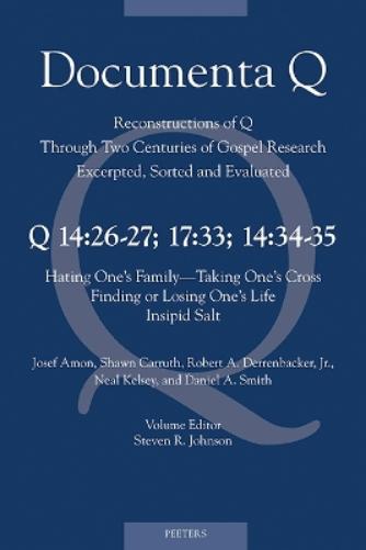 Q14:26-27; 17:33; 14:34-35: Hating One’s Family – Taking One’s Cross; Finding or Losing One’s Life; Insipid Salt