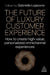 The Future of Luxury Customer Experience