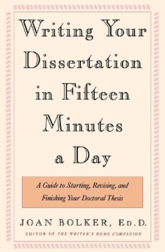 Writing Your Dissertation in Fifteen Min