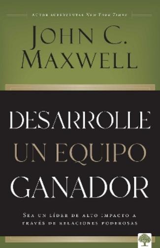 Desarrolle un equipo ganador / Be a People Person