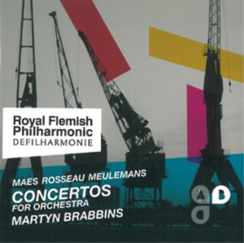Maes Rosseau Meulemans: Concertos for Orchestra