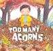 Too Many Acorns