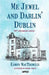 Me Jewel and Darlin' Dublin